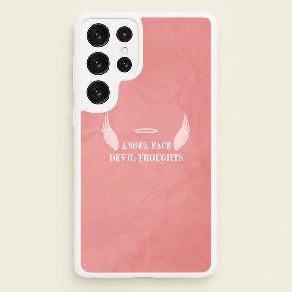 Angel Face Devil Thoughts - Quotes Phone Case for Galaxy S23 Ultra