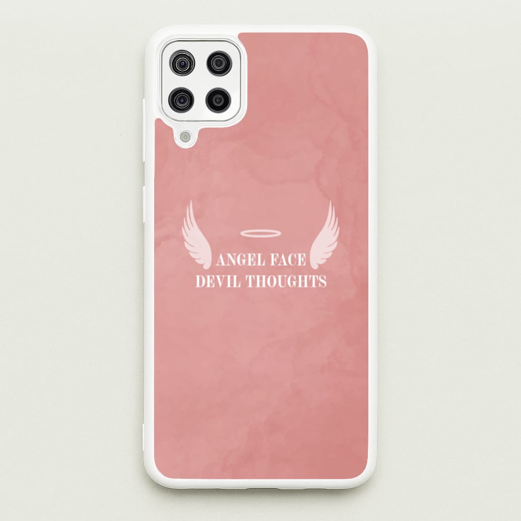 Angel Face Devil Thoughts - Quotes Phone Case for Galaxy A12