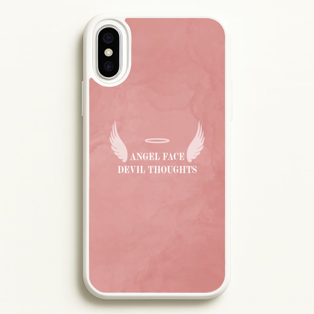 Angel Face Devil Thoughts - Quotes Phone Case for iPhone XS Max
