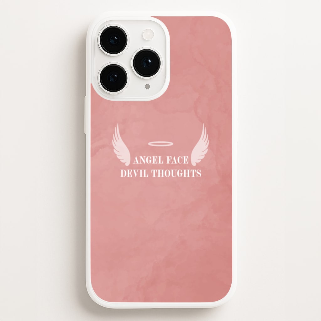 Angel Face Devil Thoughts - Quotes Phone Case for iPhone 11 Pro