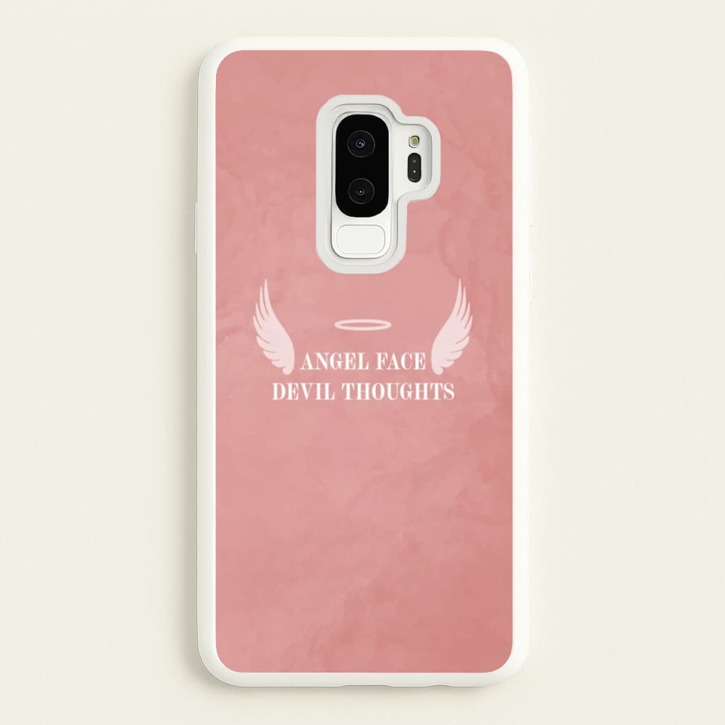 Angel Face Devil Thoughts - Quotes Phone Case for Galaxy S9 Plus