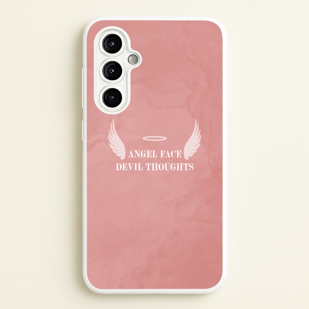 Angel Face Devil Thoughts - Quotes Phone Case for Galaxy A54