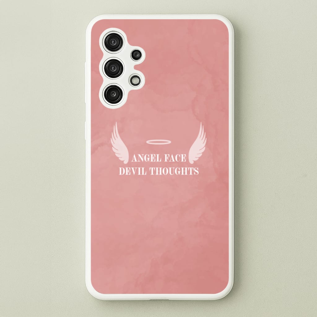 Angel Face Devil Thoughts - Quotes Phone Case for Galaxy A13
