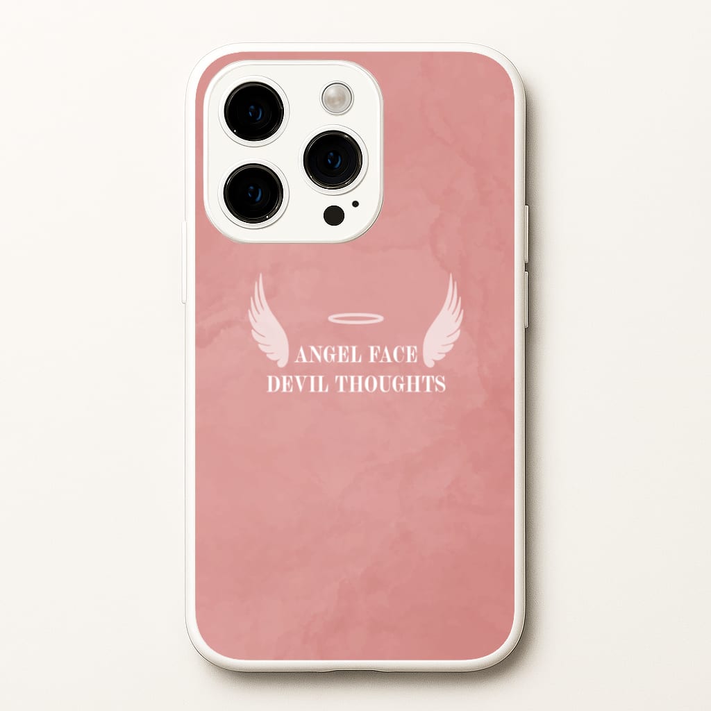 Angel Face Devil Thoughts - Quotes Phone Case for iPhone 15 Pro