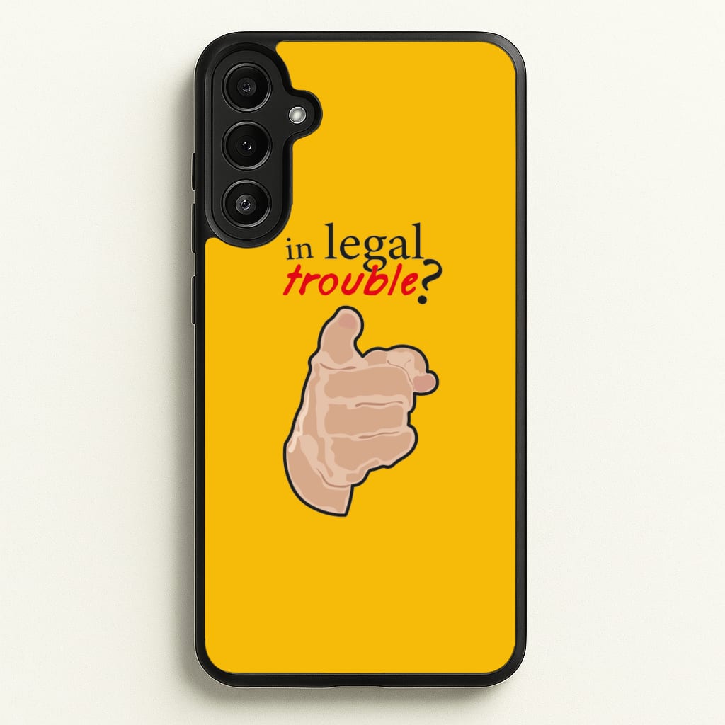 In Legal Trouble? - Better Call Saul - Better Call Saul Phone Case for Galaxy A34