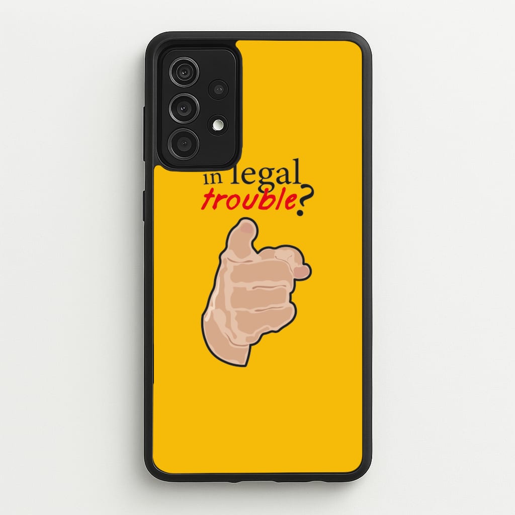 In Legal Trouble? - Better Call Saul - Better Call Saul Phone Case for Galaxy A52 / A52s