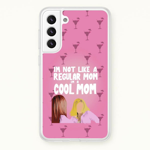I'm A Cool Mom - Mean Girls Phone Case for Galaxy S21 Plus