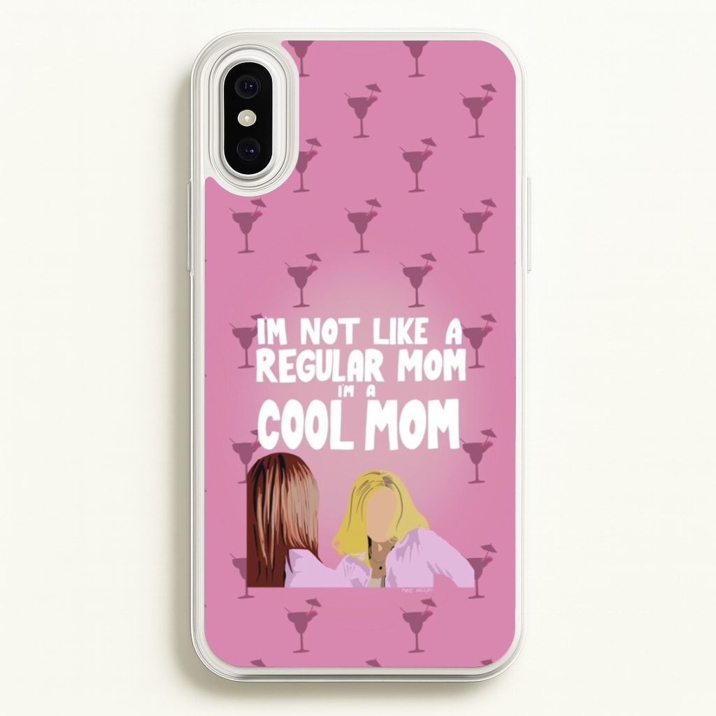 I'm A Cool Mom - Mean Girls Phone Case for iPhone XS Max
