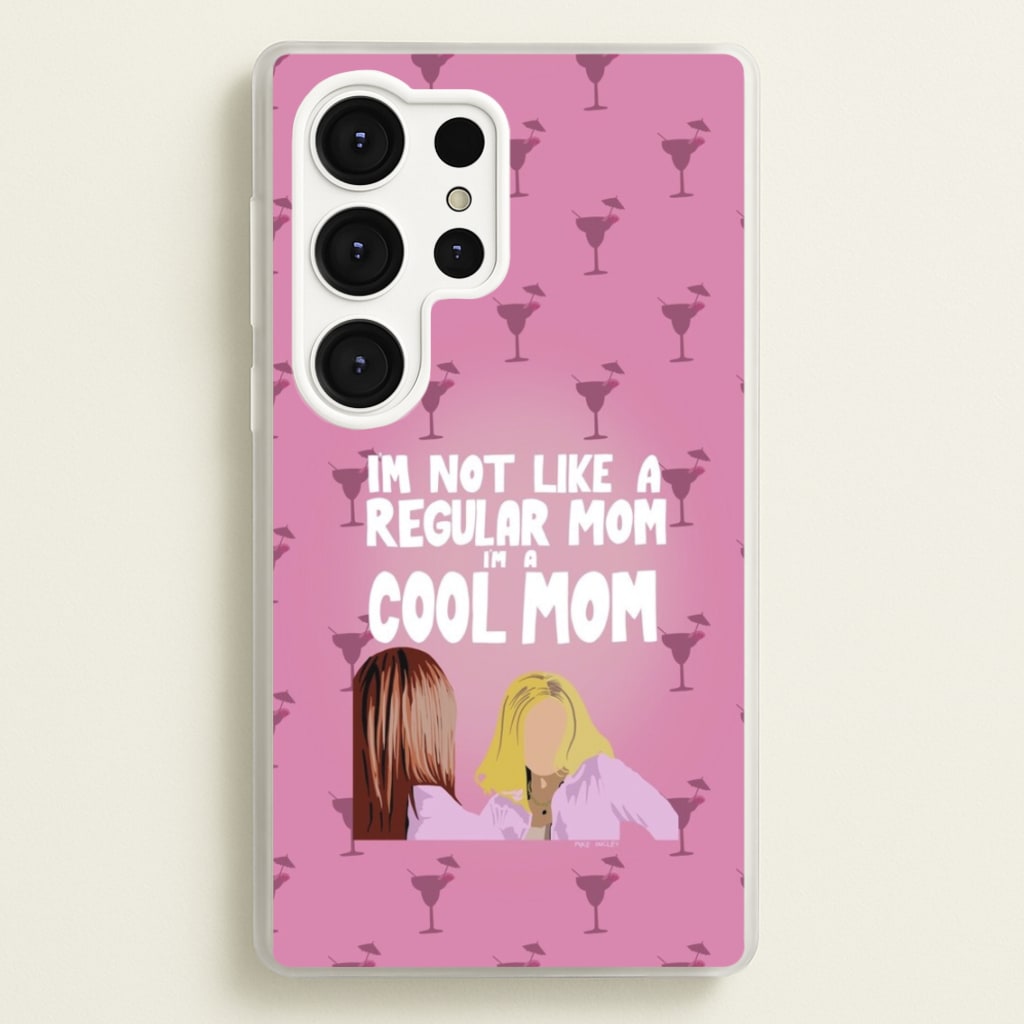 I'm A Cool Mom - Mean Girls Phone Case for Galaxy S25 Ultra