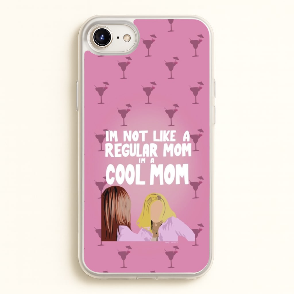 I'm A Cool Mom - Mean Girls Phone Case for iPhone 6 / 7 / 8 / SE