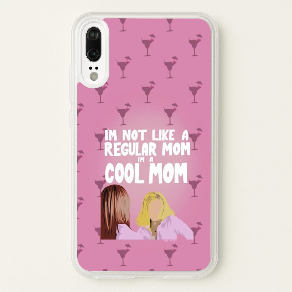 I'm A Cool Mom - Mean Girls Phone Case for Huawei P20