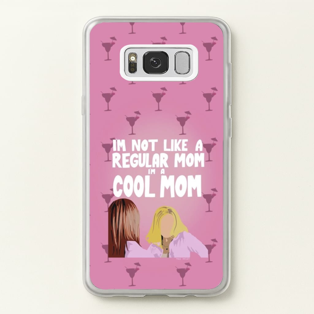 I'm A Cool Mom - Mean Girls Phone Case for Galaxy S8