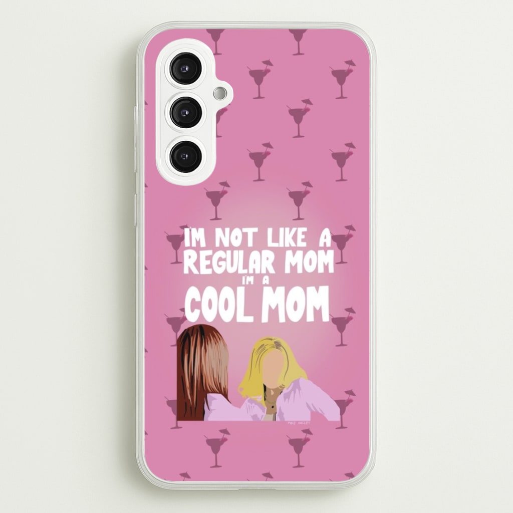 I'm A Cool Mom - Mean Girls Phone Case for Galaxy S23FE