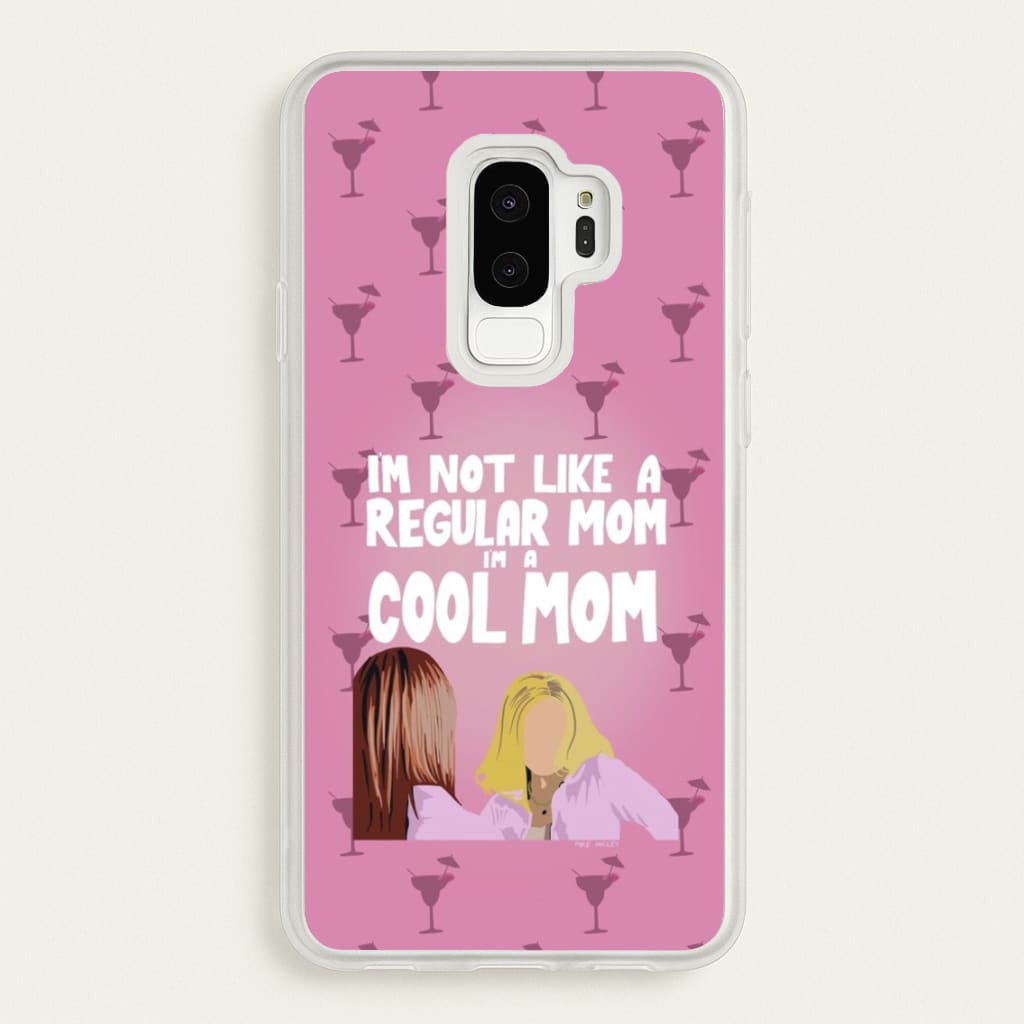 I'm A Cool Mom - Mean Girls Phone Case for Galaxy S9 Plus