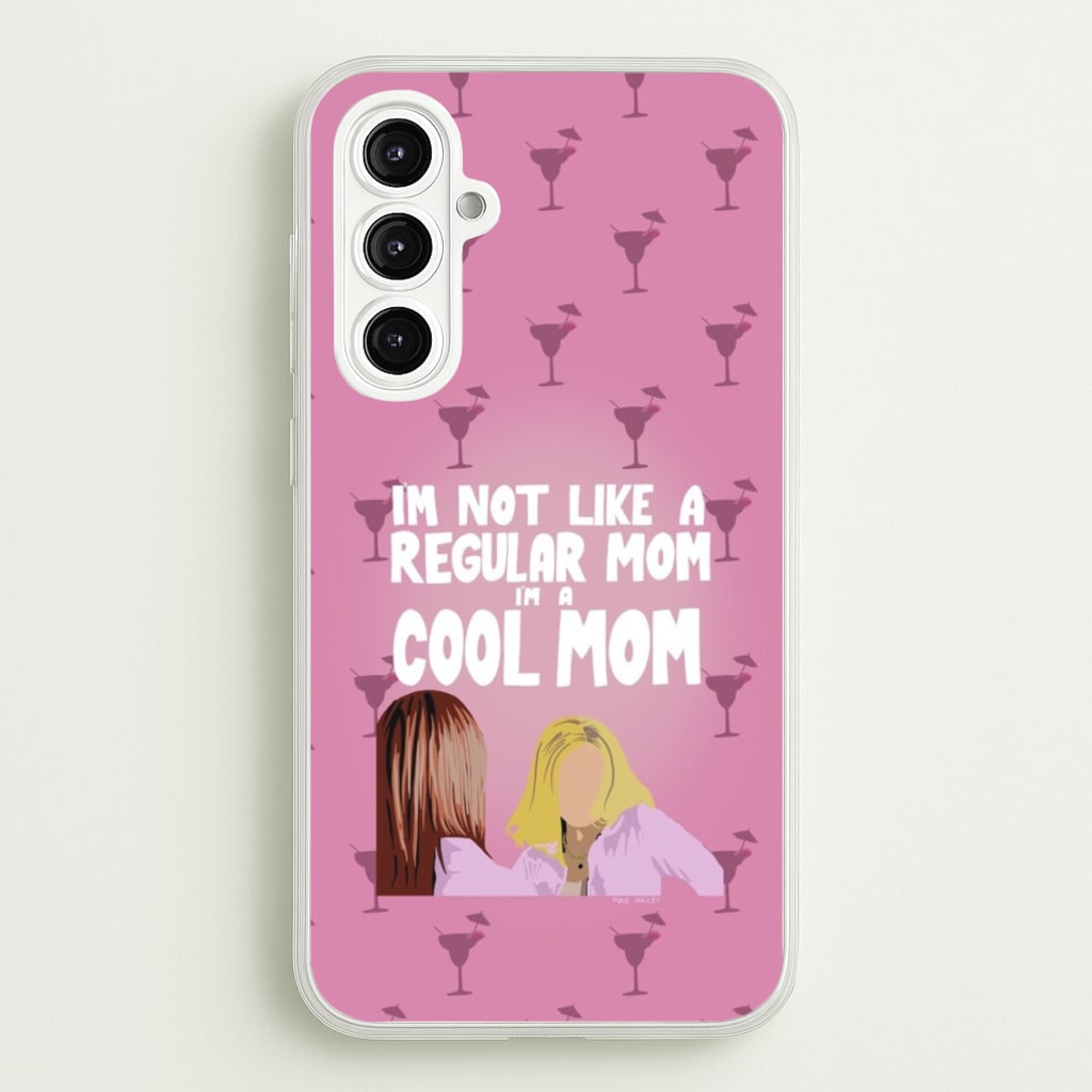 I'm A Cool Mom - Mean Girls Phone Case for Galaxy A16