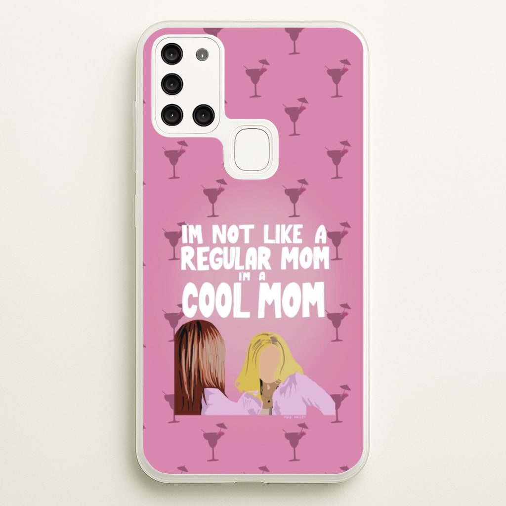 I'm A Cool Mom - Mean Girls Phone Case for Galaxy A21s