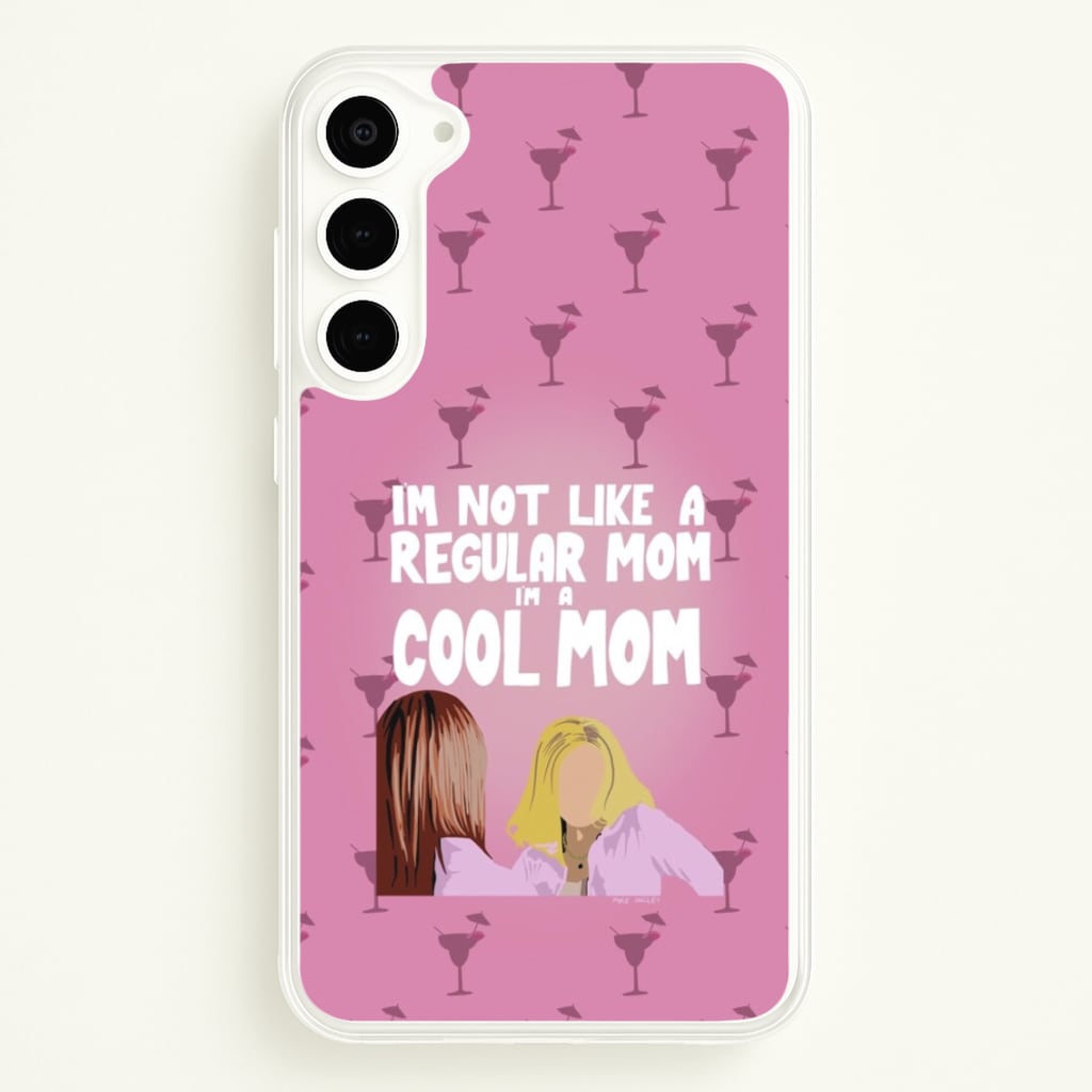 I'm A Cool Mom - Mean Girls Phone Case for Galaxy S23