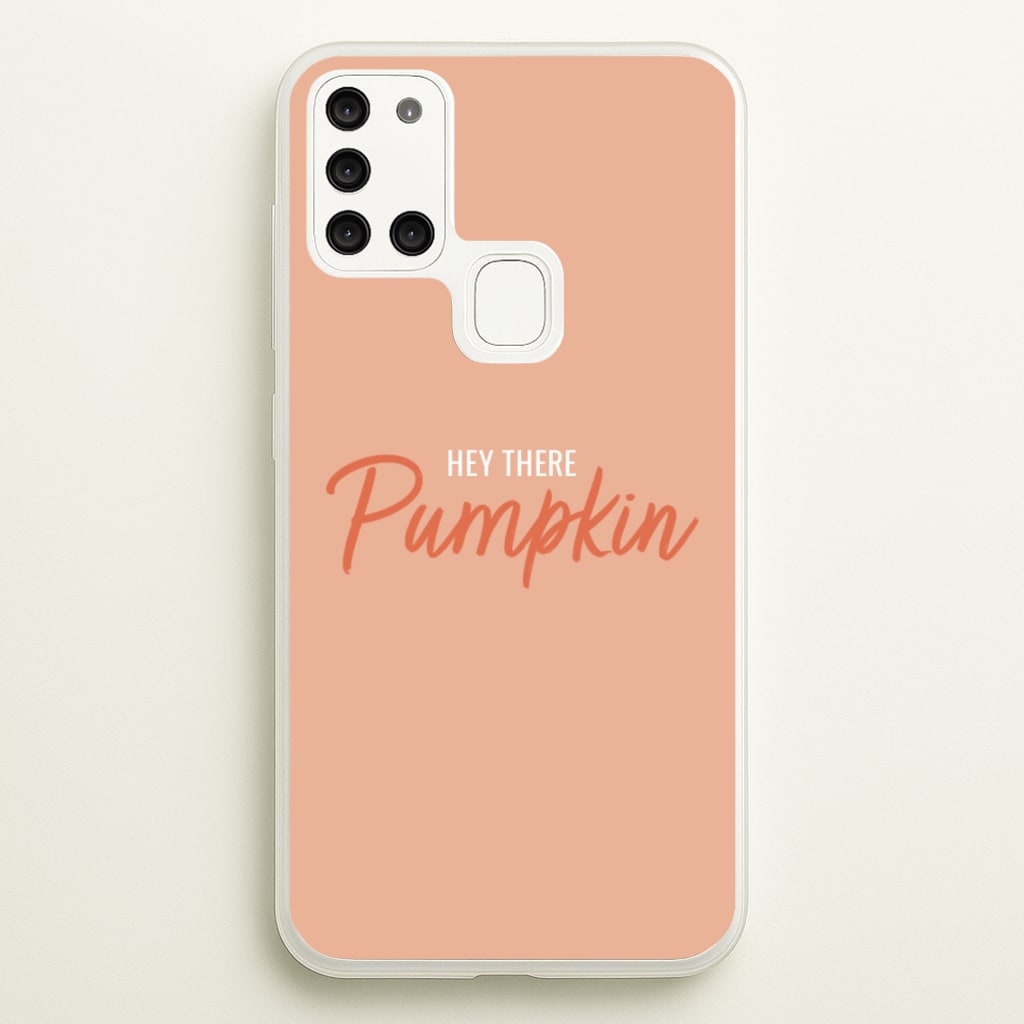 Hey There Pumpkin - Halloween - Halloween Phone Case for Galaxy A21s
