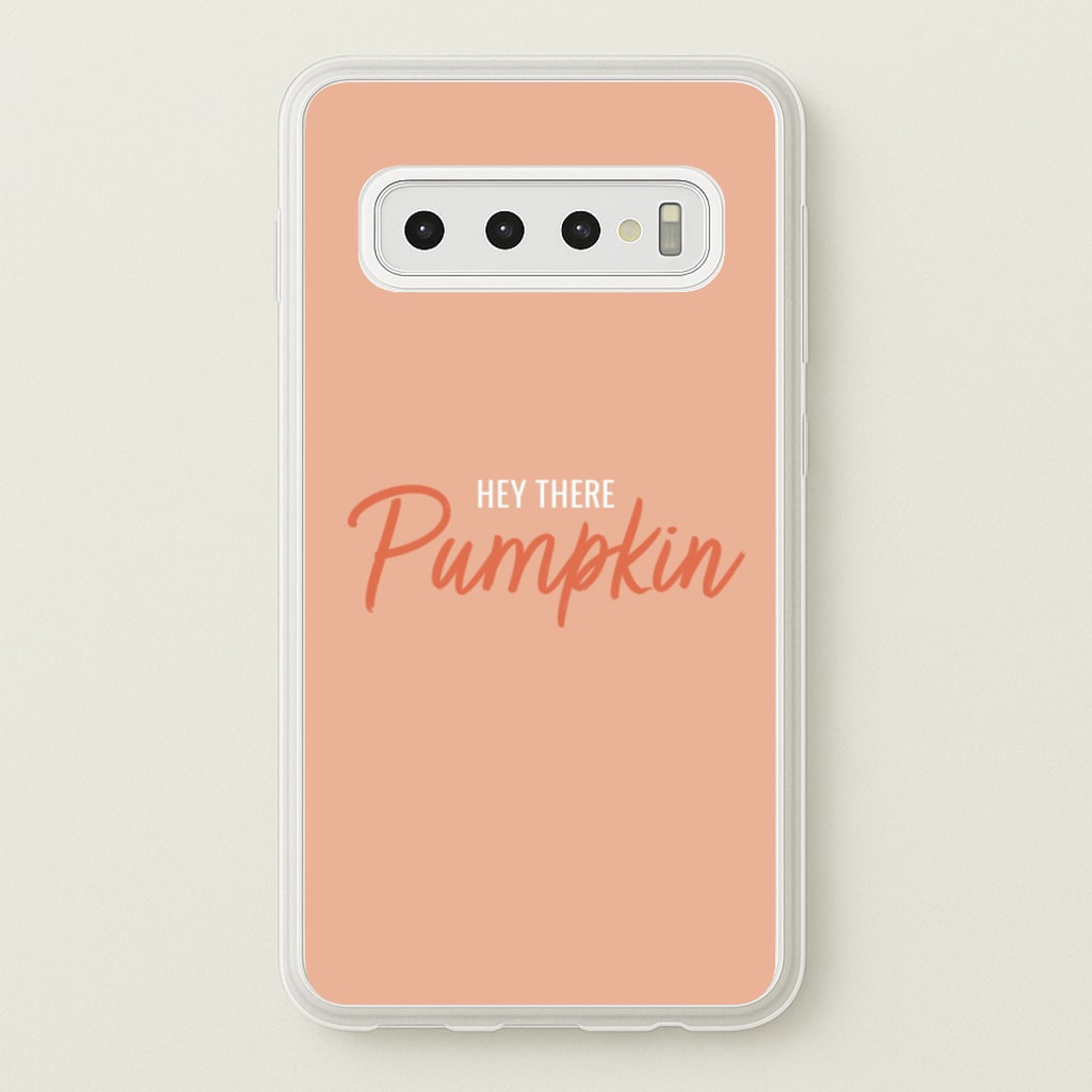 Hey There Pumpkin - Halloween - Halloween Phone Case for Galaxy S10 Plus