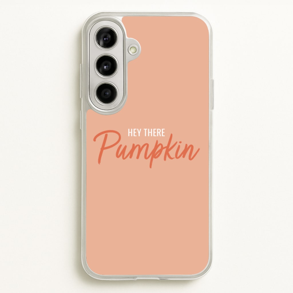 Hey There Pumpkin - Halloween - Halloween Phone Case for Galaxy A56