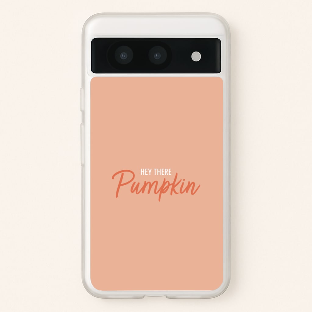 Hey There Pumpkin - Halloween - Halloween Phone Case for Google Pixel 8a