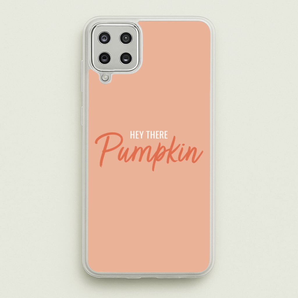 Hey There Pumpkin - Halloween - Halloween Phone Case for Galaxy A12