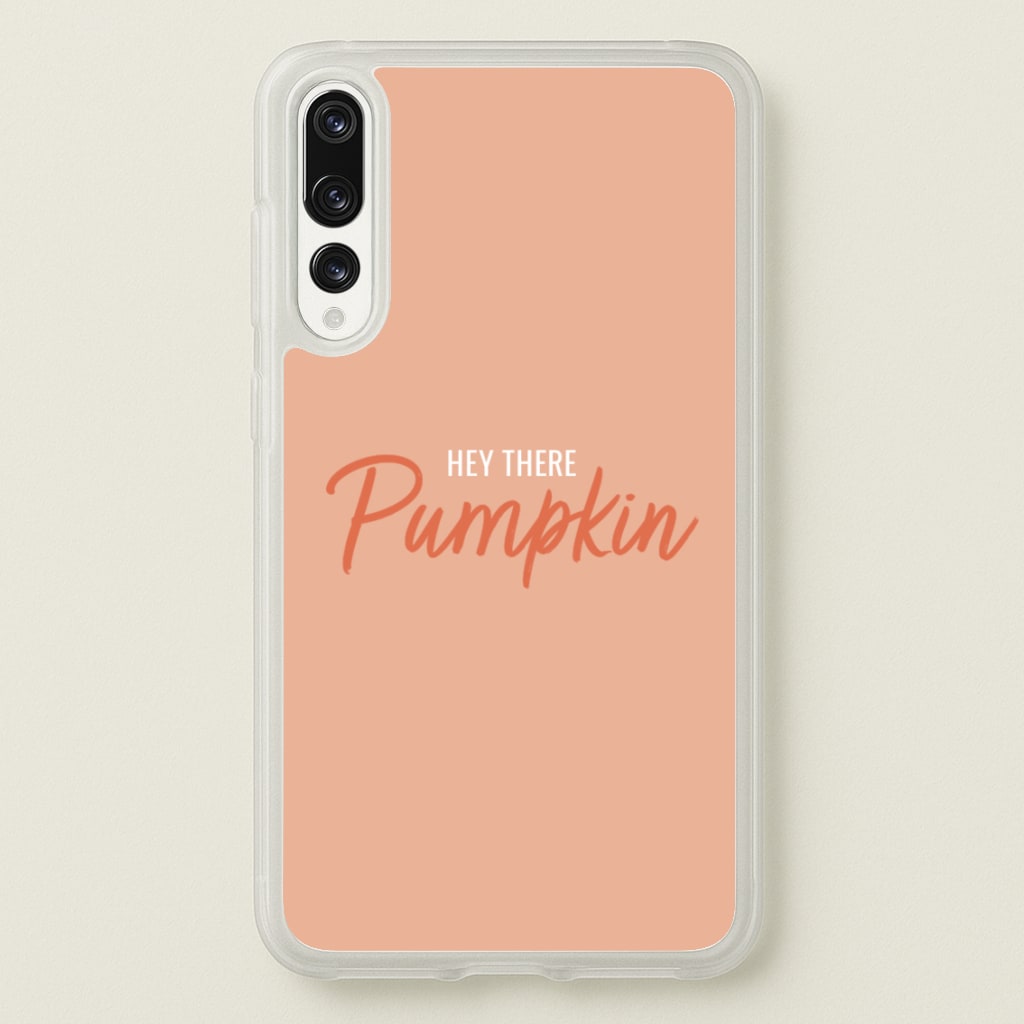 Hey There Pumpkin - Halloween - Halloween Phone Case for Huawei P20 Pro
