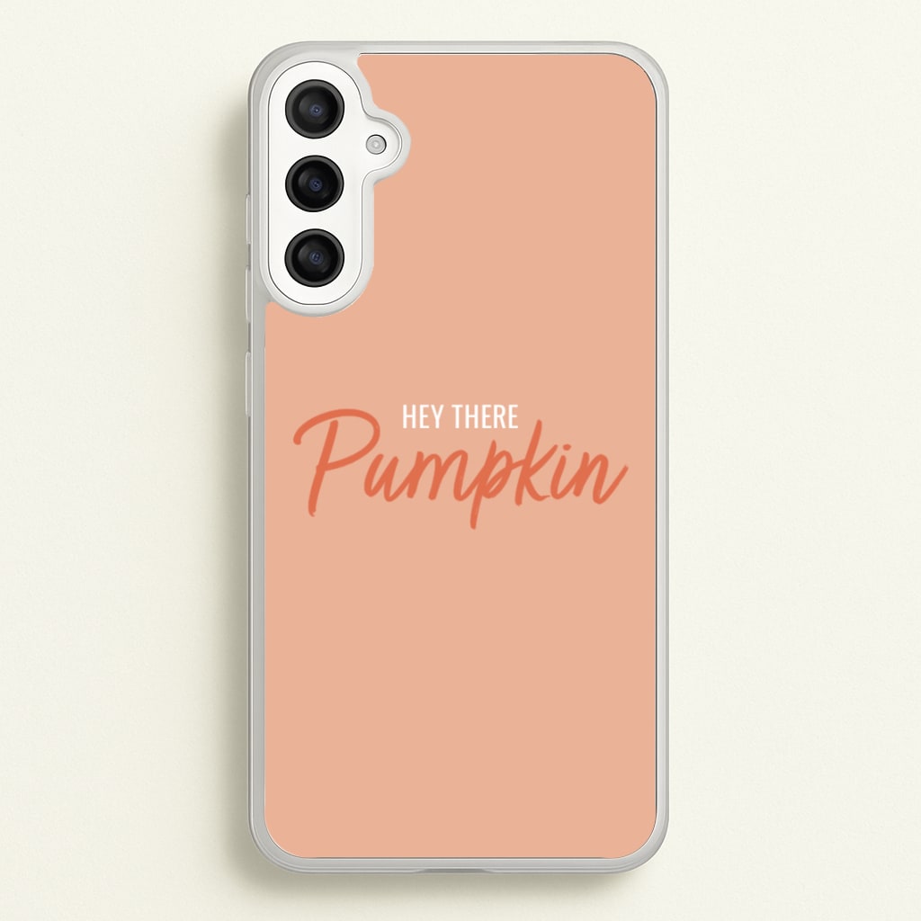 Hey There Pumpkin - Halloween - Halloween Phone Case for Galaxy A34