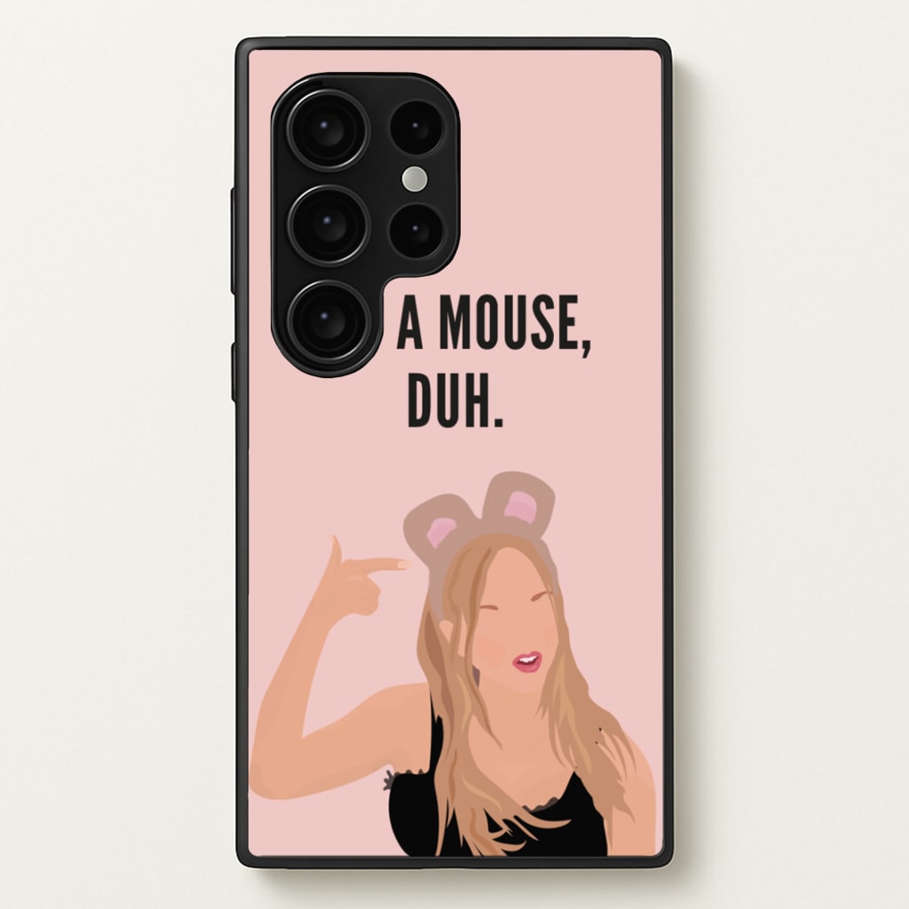 I'm A Mouse, Duh - Halloween - Halloween Phone Case for Galaxy S24 Ultra