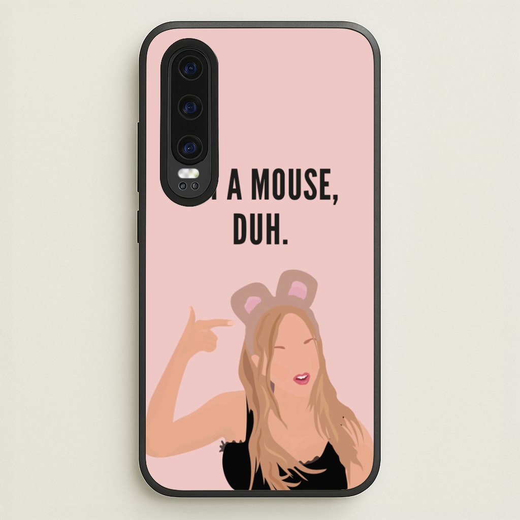 I'm A Mouse, Duh - Halloween - Halloween Phone Case for Huawei P30