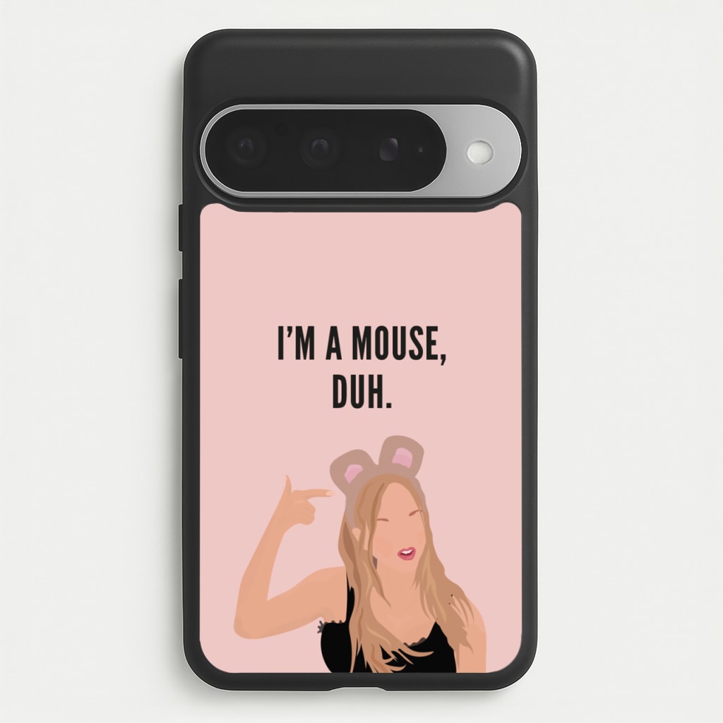 I'm A Mouse, Duh - Halloween Phone Case for Google Pixel 10 Pro XL