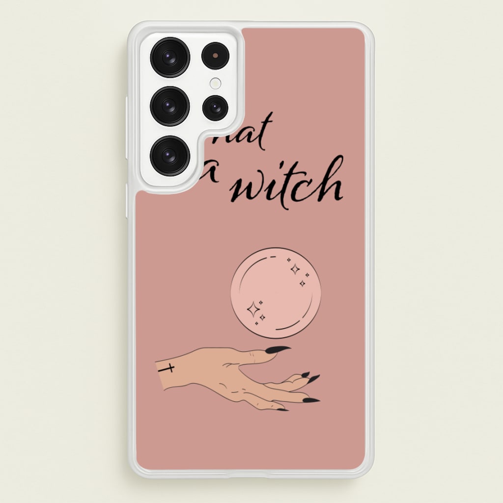 What A Witch - Halloween - Halloween Phone Case for Galaxy S22 Ultra