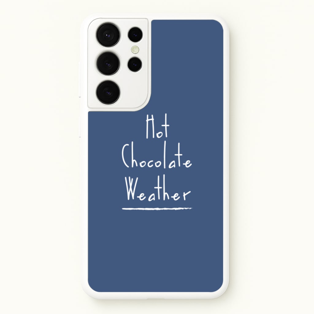 Hot Chocolate Weather - Christmas Phone Case for Galaxy S21 Ultra