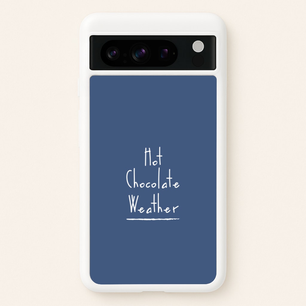 Hot Chocolate Weather - Christmas Phone Case for Google Pixel 8 Pro