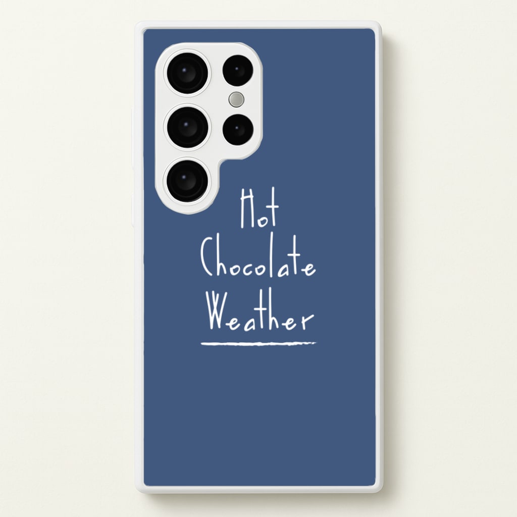 Hot Chocolate Weather - Christmas Phone Case for Galaxy S24 Ultra