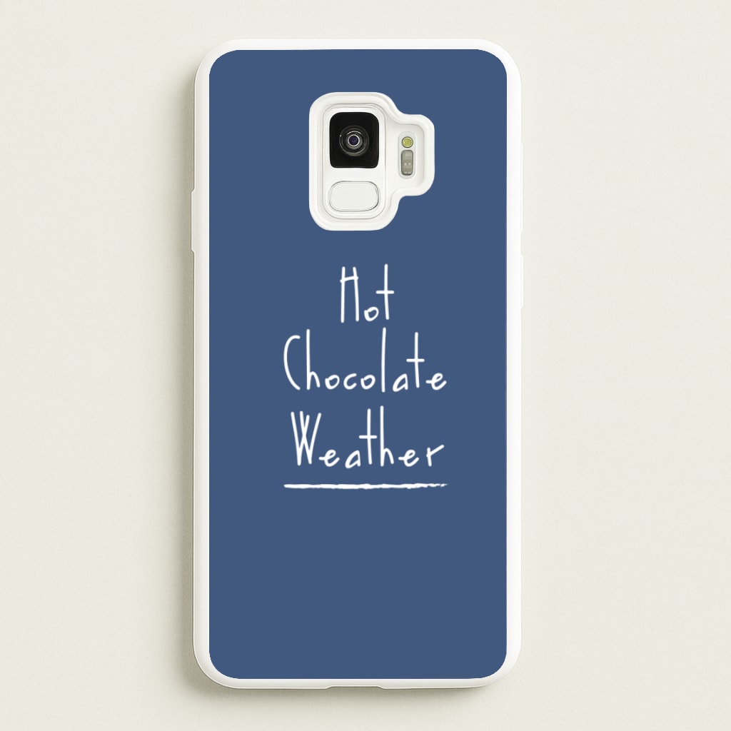 Hot Chocolate Weather - Christmas Phone Case for Galaxy S9