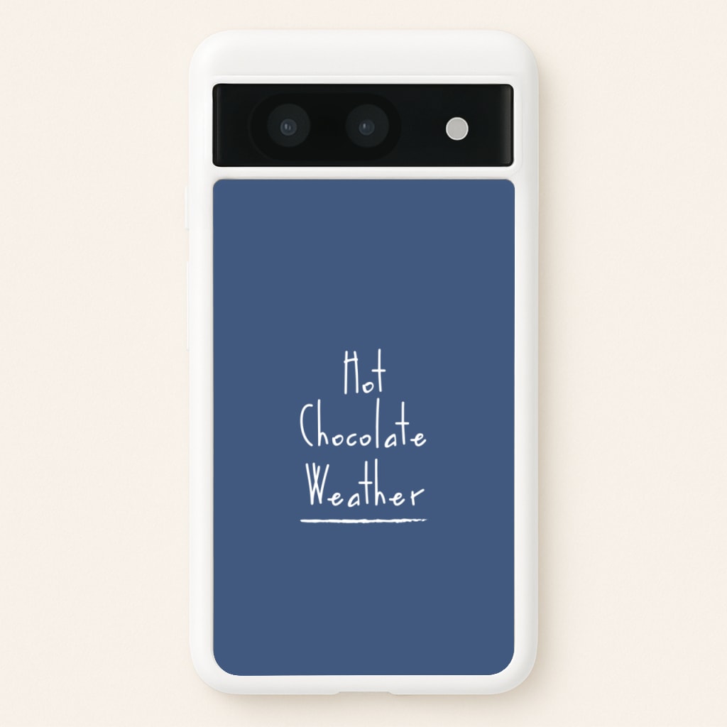 Hot Chocolate Weather - Christmas Phone Case for Google Pixel 8a
