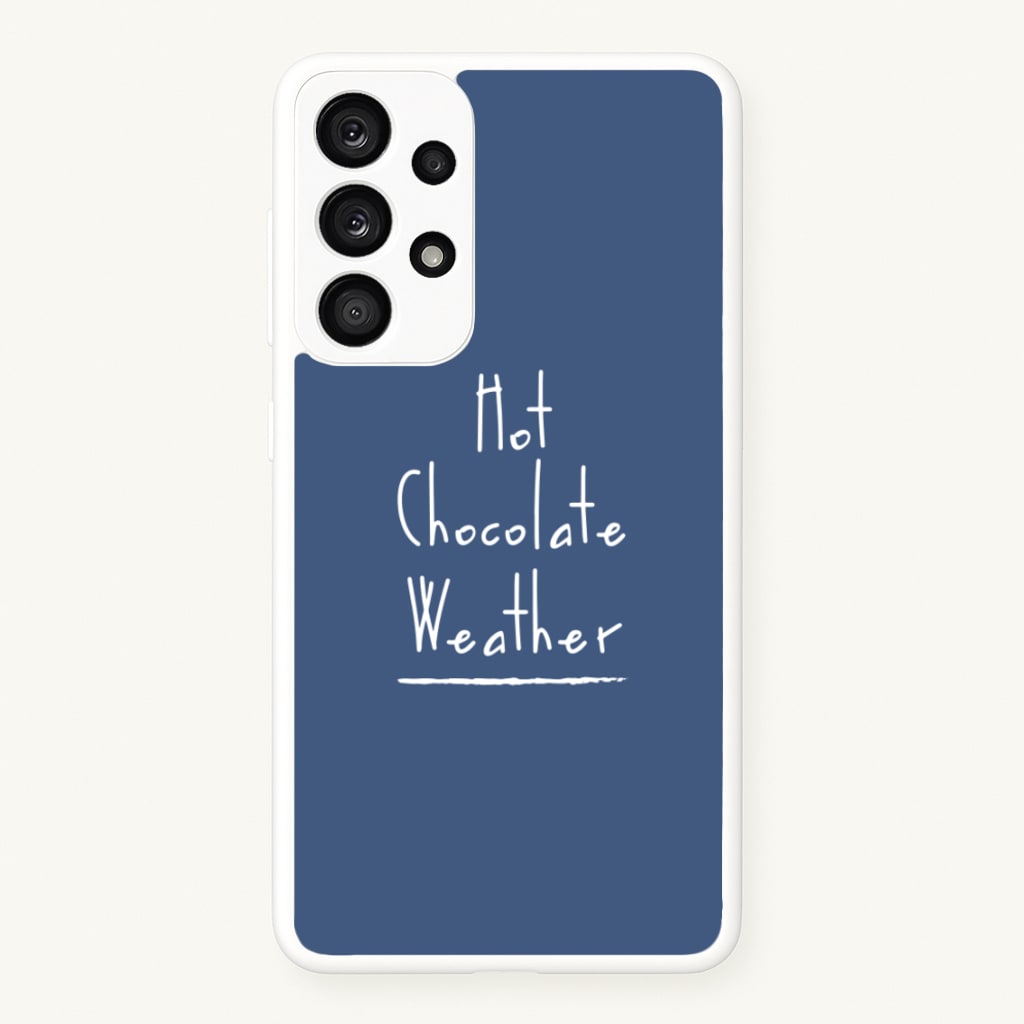 Hot Chocolate Weather - Christmas Phone Case for Galaxy A53