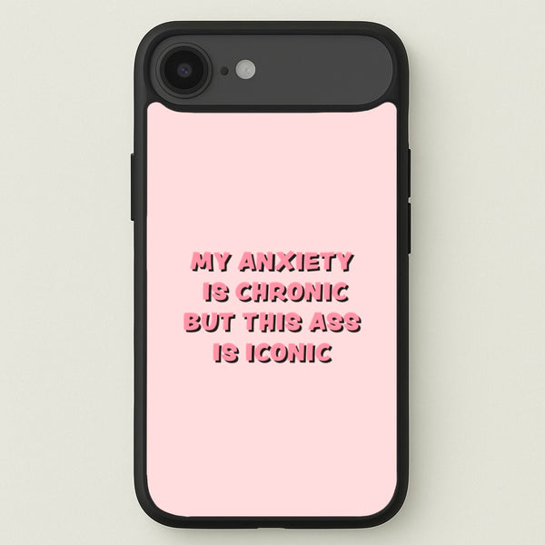 My Anxiety Is Chronic But This Ass Is Iconic Phone Case for iPhone 17 Air