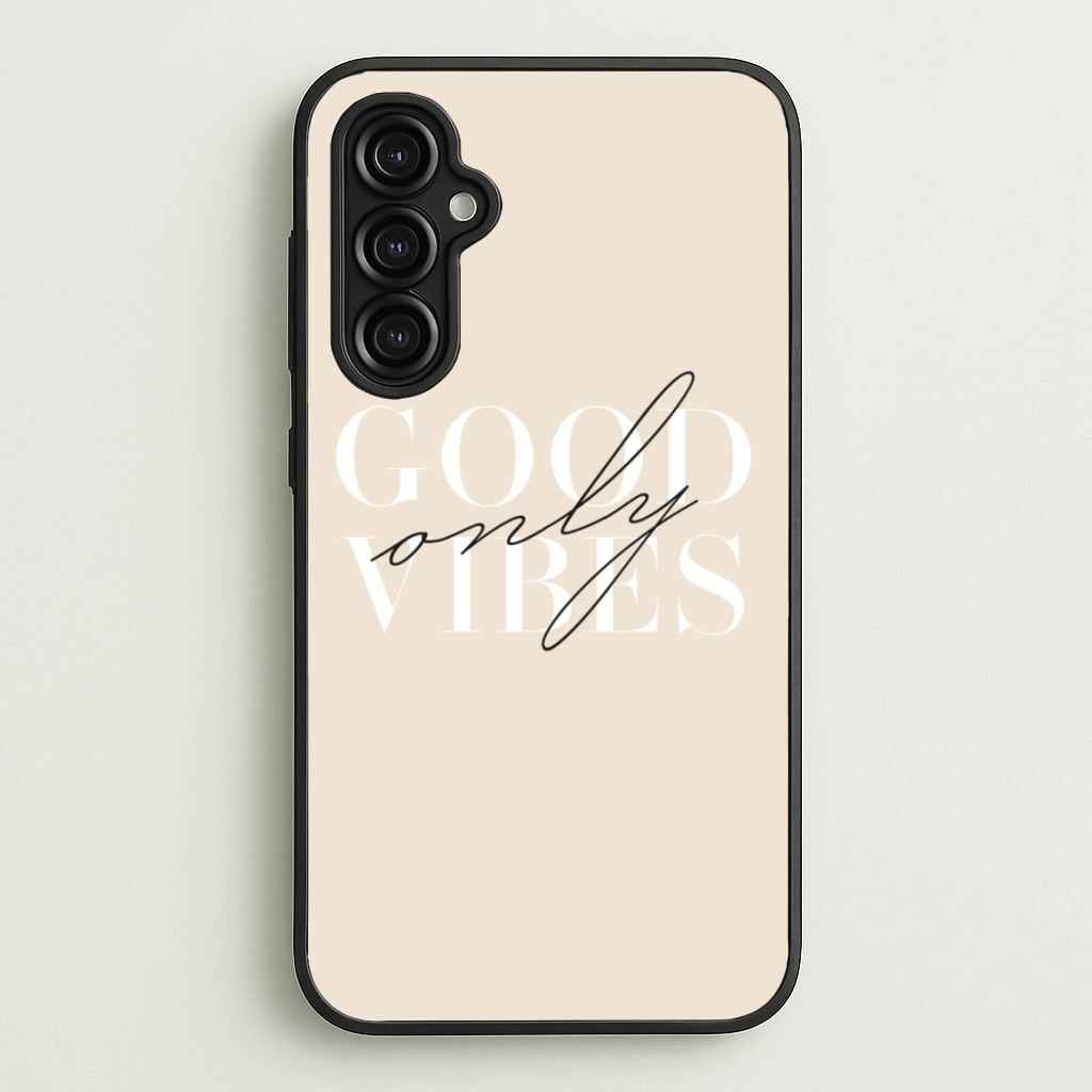 Good Vibes Only - Quotes Phone Case for Galaxy A14