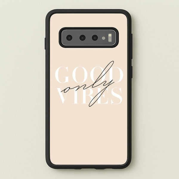 Good Vibes Only - Quotes Phone Case for Galaxy S10 Plus