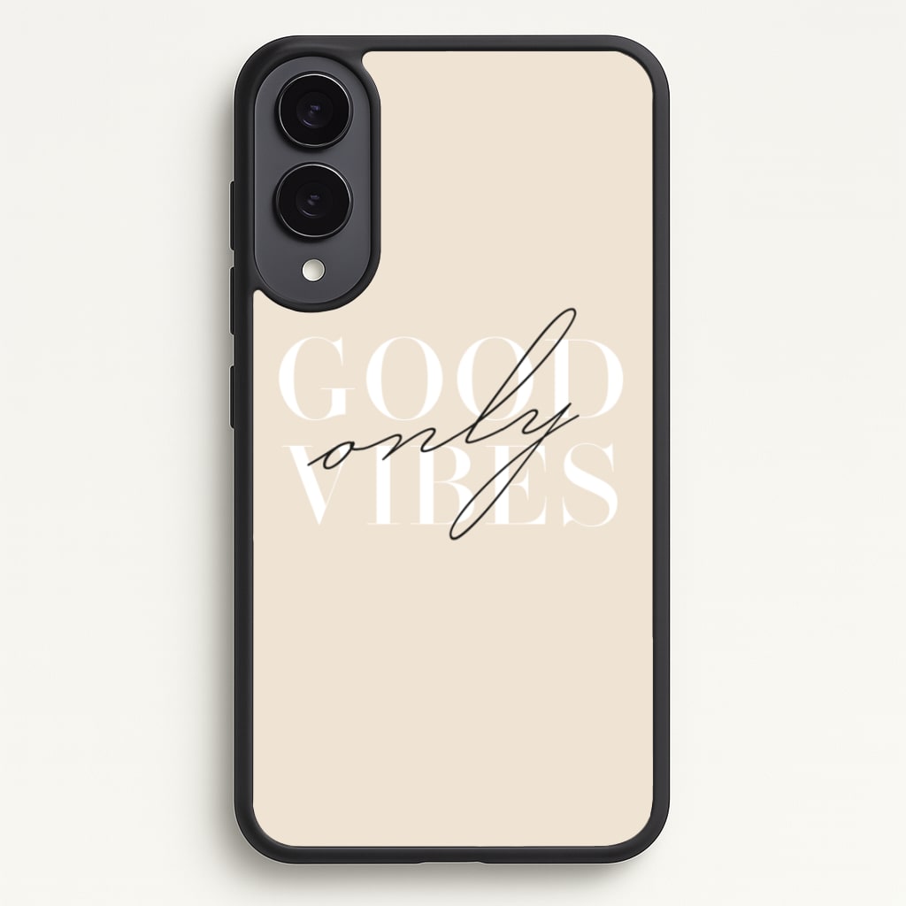 Good Vibes Only - Quotes Phone Case for Galaxy S25 Edge
