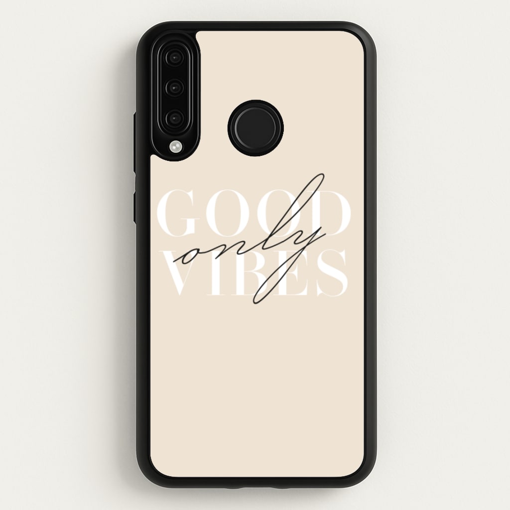 Good Vibes Only - Quotes Phone Case for Huawei P30 Lite
