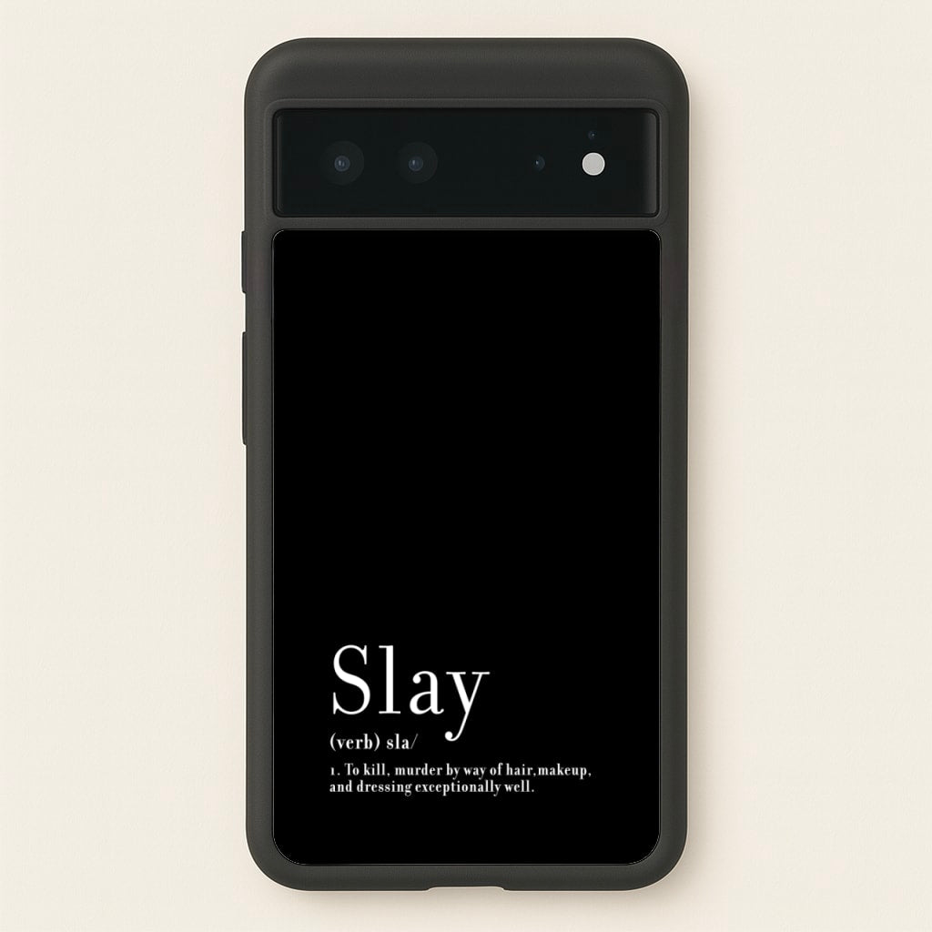 Slay - RuPaul Phone Case for Google Pixel 6