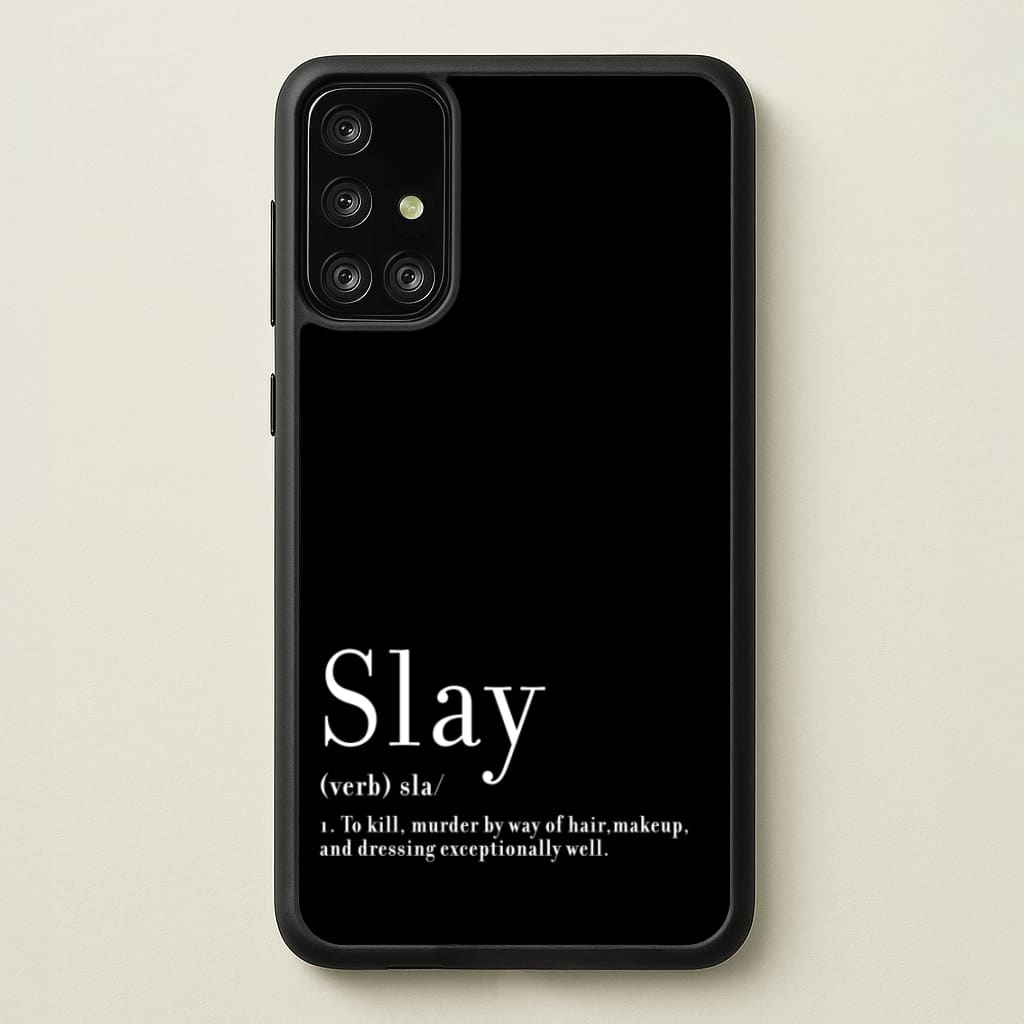Slay - RuPaul Phone Case for Galaxy A71