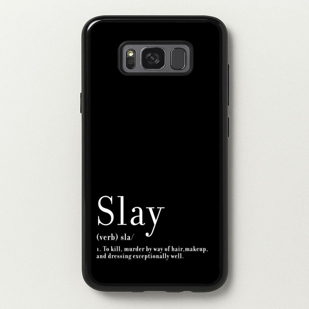 Slay - RuPaul Phone Case for Galaxy S8
