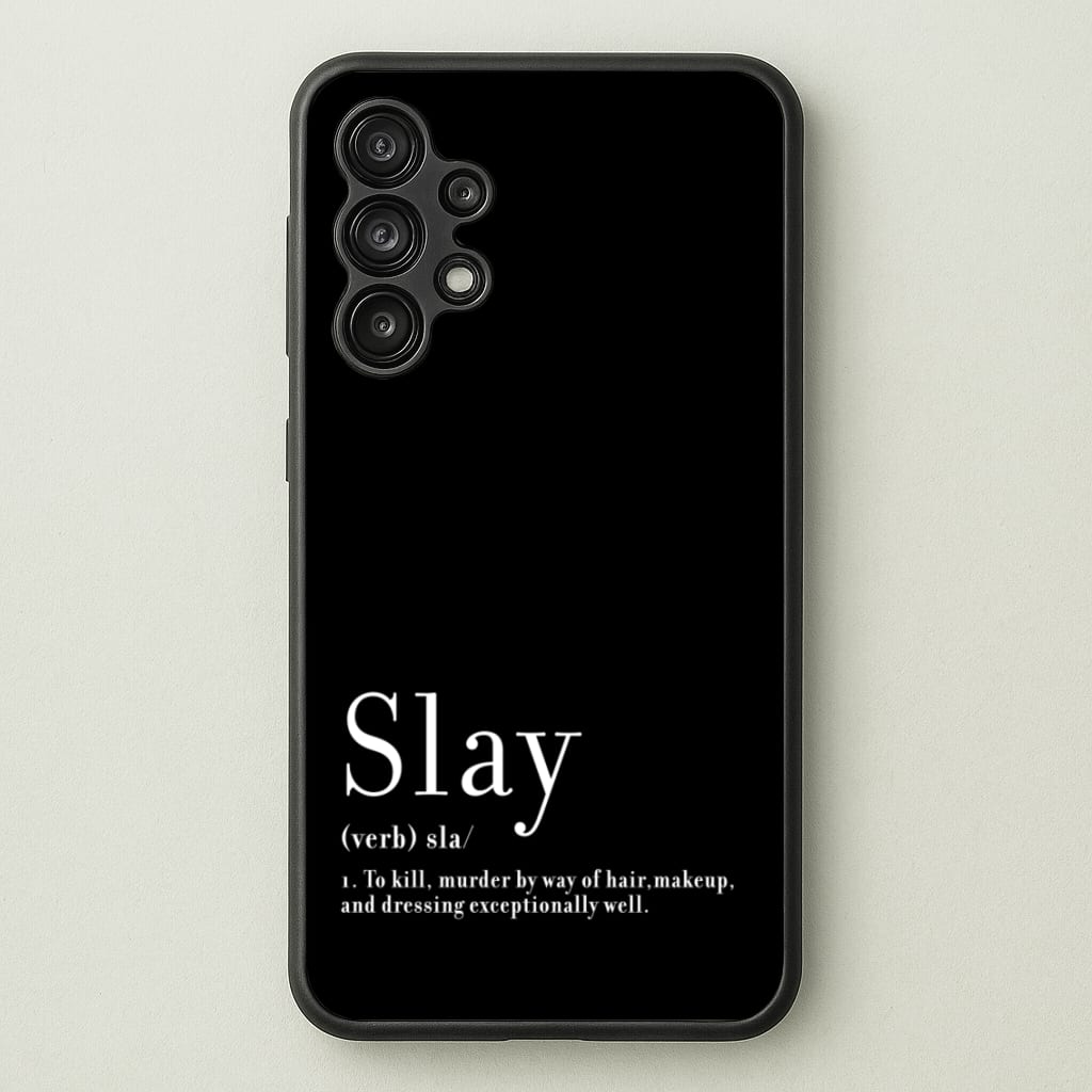 Slay - RuPaul Phone Case for Galaxy A13
