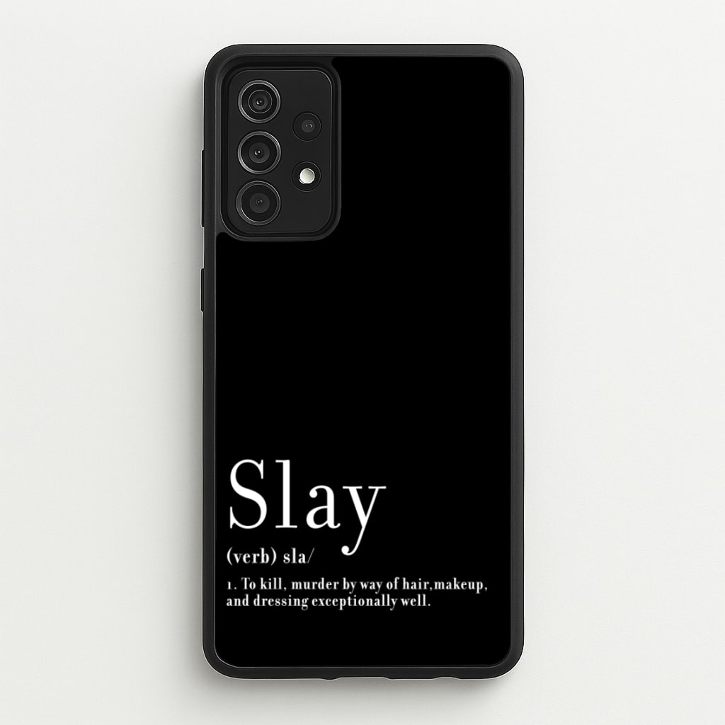 Slay - RuPaul Phone Case for Galaxy A52 / A52s