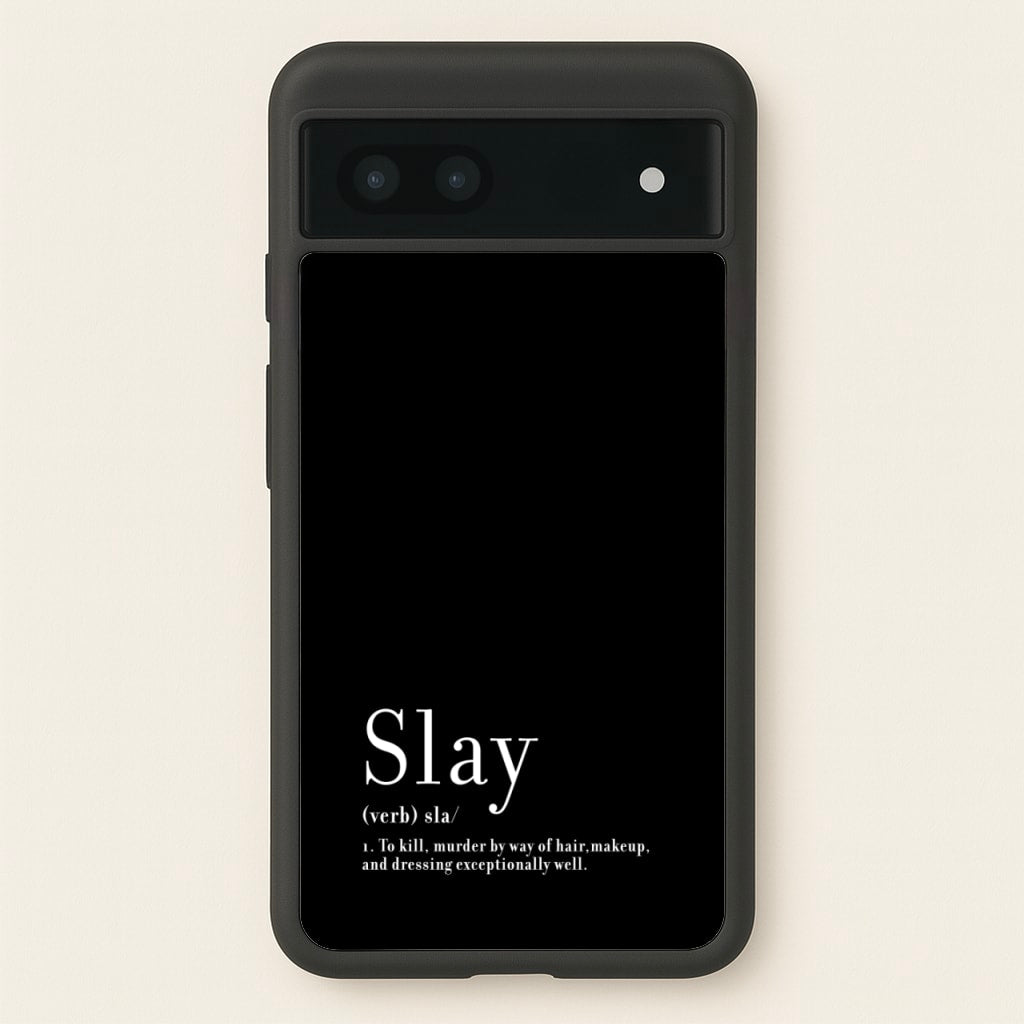 Slay - RuPaul Phone Case for Google Pixel 7a