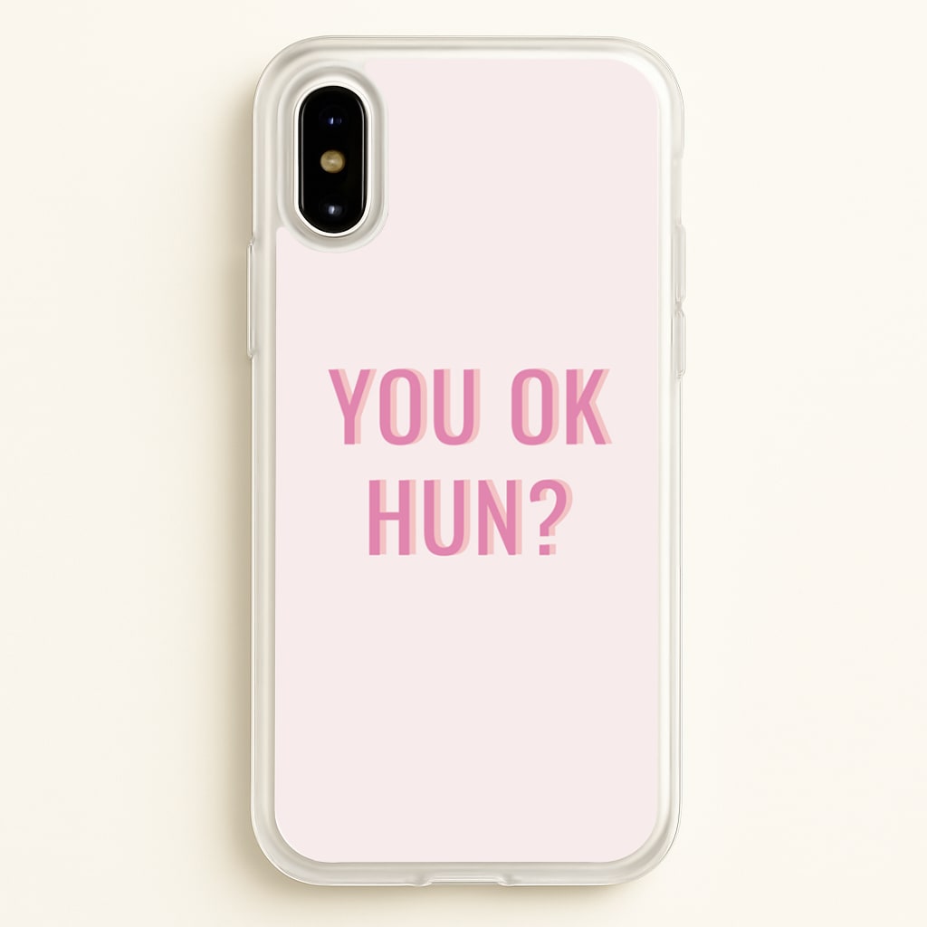 You OK Hun? - Quotes Phone Case for iPhone X / XS